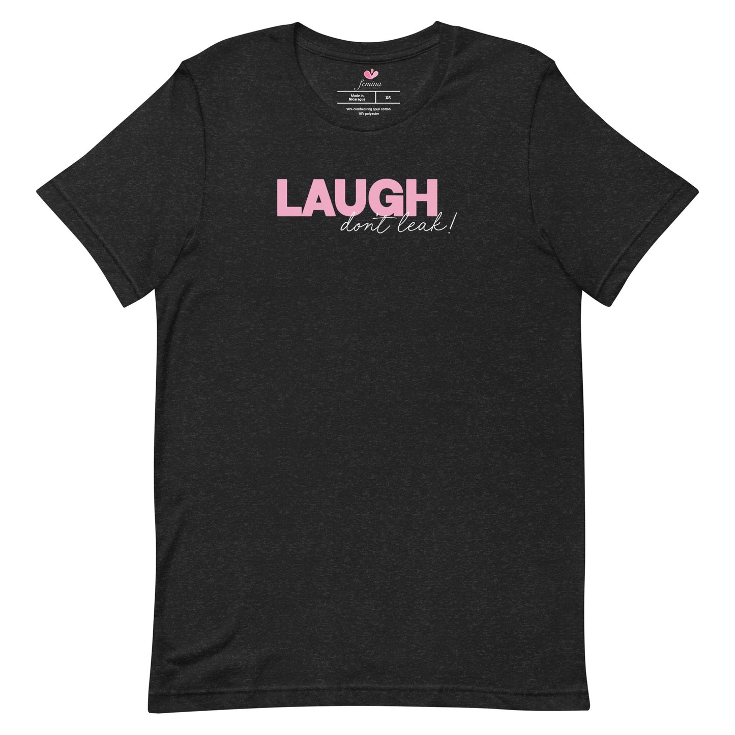 Laugh Don't Leak T-Shirt